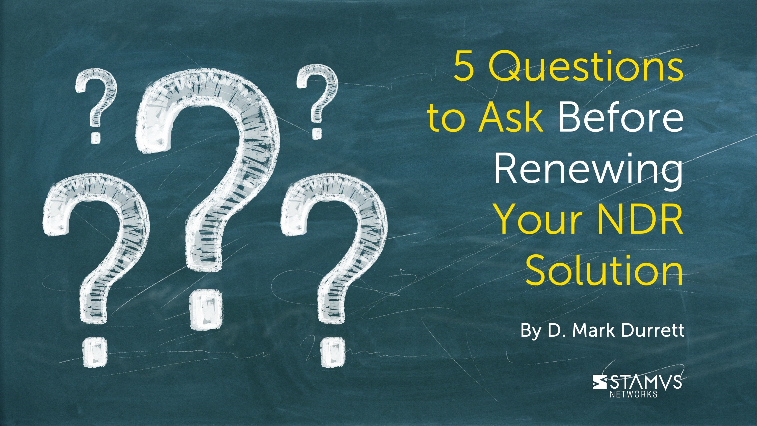 5 Questions to Ask Before Renewing Your NDR Solution
