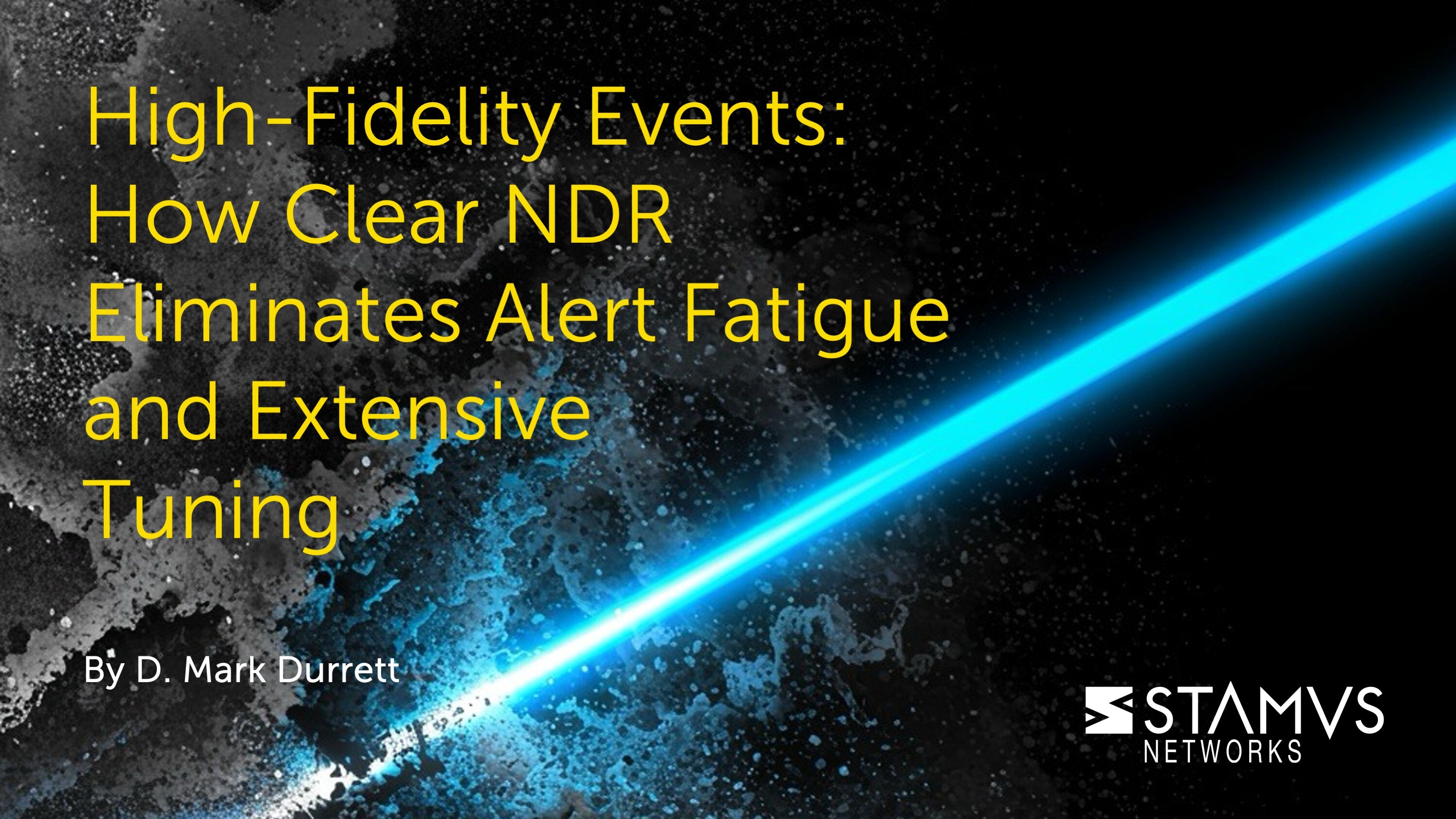 High-Fidelity Events: How Clear NDR Eliminates Alert Fatigue and Extensive Tuning