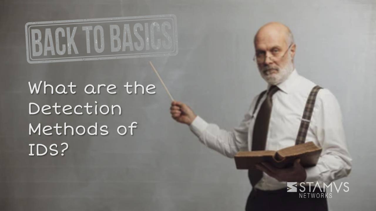 What are the Detection Methods of IDS?