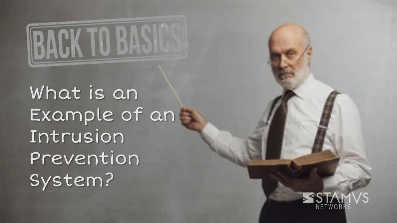 What is an Example of an Intrusion Prevention System?