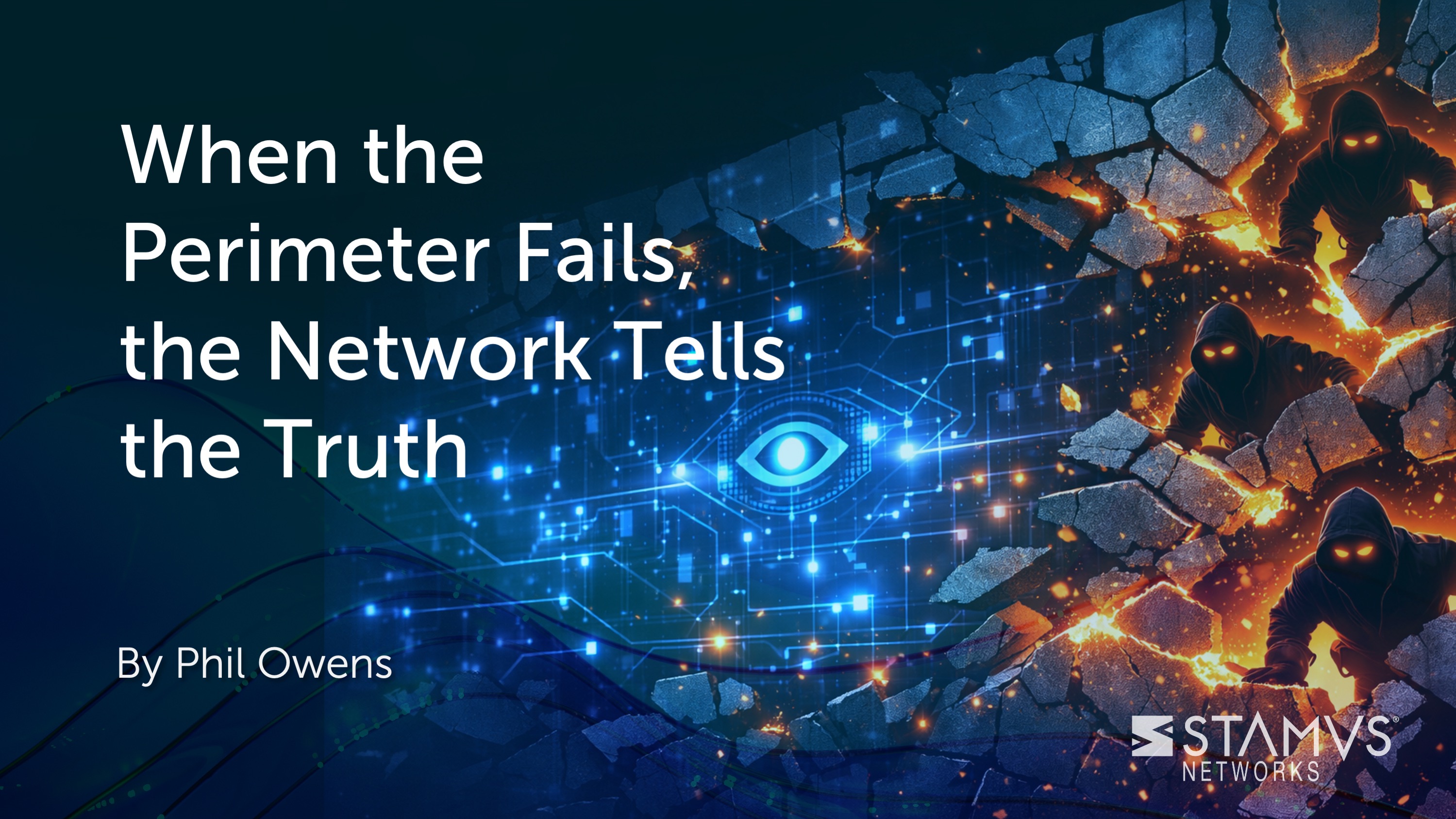 Stamus Networks: When the Perimeter Fails, the Network Tells the Truth