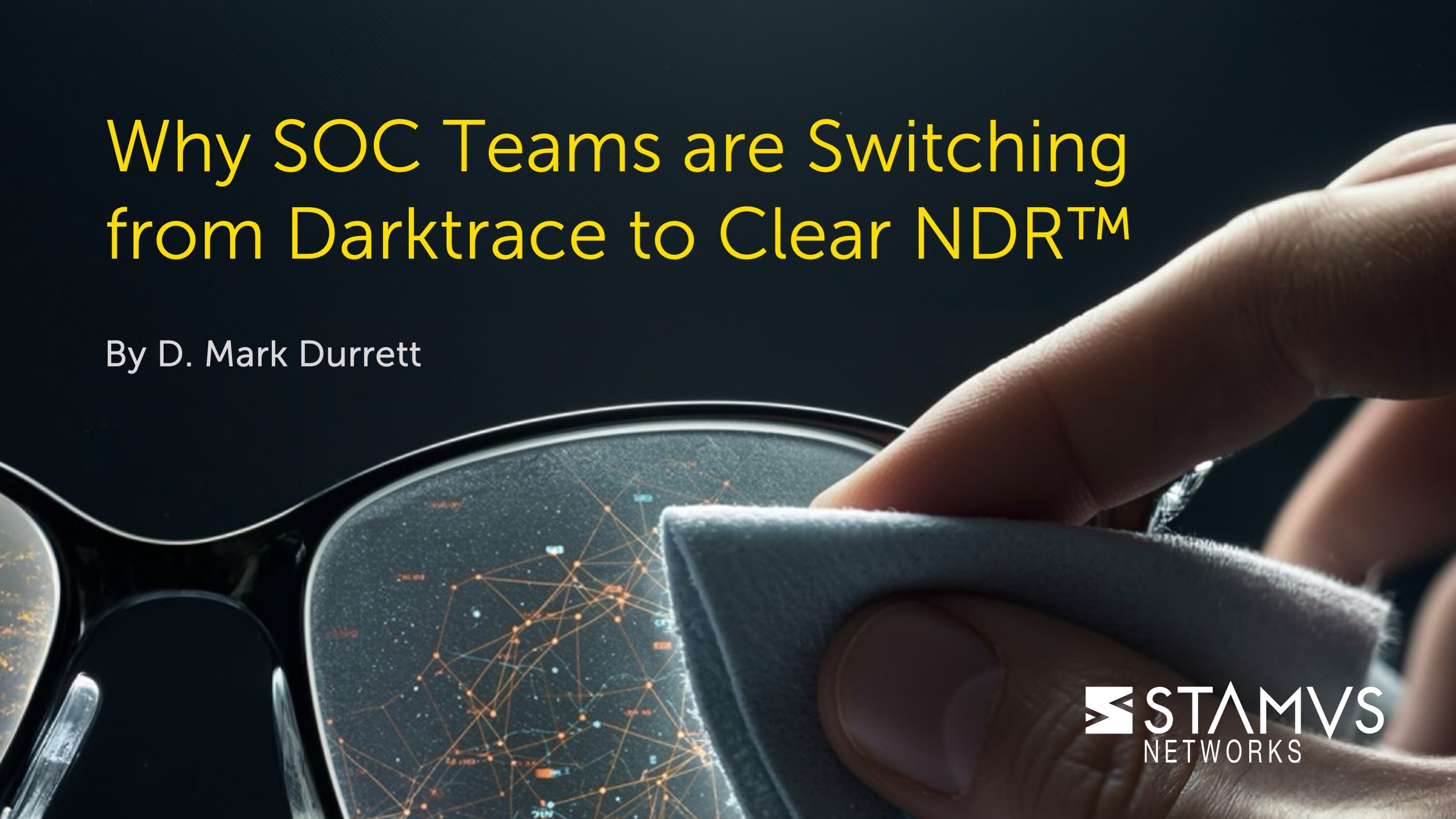 Why SOC Teams are Switching from Darktrace to Clear NDR