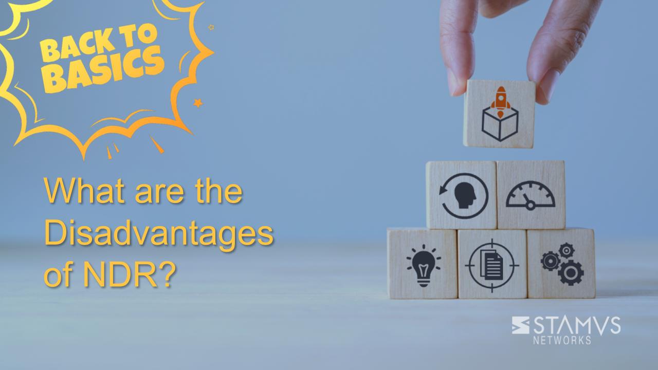 What are the Disadvantages of NDR?